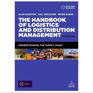The Handbook of Logistics and Distribution Management: Understanding the Supply